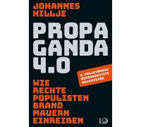 Propaganda 4.0: Wie rechte Populisten Brandmauern einreißen