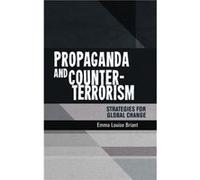 Propaganda and CounterTerrorism by Emma Briant Emma Briant (Auteur)