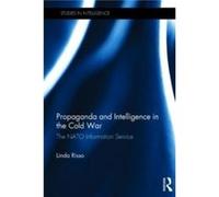 Propaganda and Intelligence in the Cold War by Linda Risso Hardcover Book Linda Risso (Auteur)