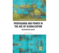 Propaganda and Power in the Age of Globalization - Simon Sherratt - Taylor amp Francis Ltd - Livre en Anglais - Hardback Simon SherrattSimon Sherratt (Auteur)