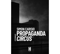 Propaganda Circus - Simon Carisio - Heracles - broché - Roman