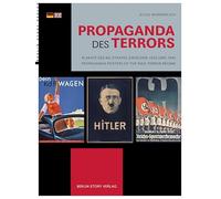 Propaganda des Terrors: Plakate des NS-Staates ¿zwischen 1933 und 1945 - Propaganda Posters of the Nazi Terror Regime