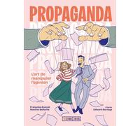 Propaganda - Edward Bernays - Steinkis - relié - Bande dessinée