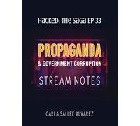 Propaganda & Government Corruption Stream Notes