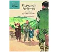Propaganda Performed: Kamishibai In Japan's Fifteen-Year War