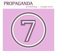 Propaganda - Propaganda - p:Machinery (T-Empo Remix) - Seven Records (UK)