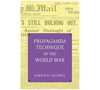 Propaganda Technique In The World War (With Supplemental Material)