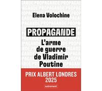 Propagande : l'arme de guerre de Vladimir Poutine - Elena Volochine - Autrement - broché - Essai