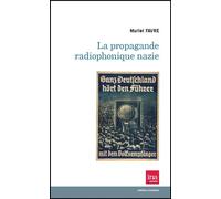 Propagande radiophonique nazie (la) - Favre muriel - I.n.a. - broché - Essai