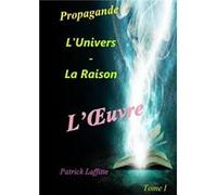Propagande Tome I 2022 Patrick Laffitte (Auteur)