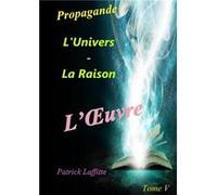 Propagande Tome V 2022 Patrick Laffitte (Auteur)