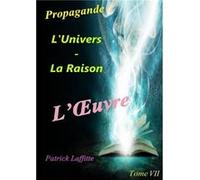 Propagande Tome VII 2022 Patrick Laffitte (Auteur)