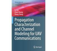Propagation Characterization and Channel Modeling for UAV Communications