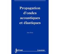 Propagation d'ondes acoustiques et élastiques Jean Brac (Auteur)