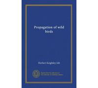 Propagation of wild birds
