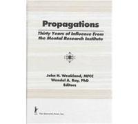 Propagations, Haworth Marriage and the Family John H. Weakland (Auteur)