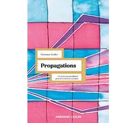 Propagations: Un nouveau paradigme pour les sciences sociales