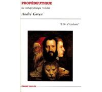 Propédeutique: La métapsychologie revisitée