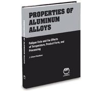 Properties of Aluminum Alloys: Fatigue Data and the Effects of Temperature, Product Form, and Processing