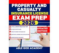 PROPERTY AND CASUALTY INSURANCE LICENSE EXAM PREP: A Step-by-Step Study Guide with Practice Questions, Key Concepts, and Exam Strategies