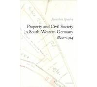 Property And Civil Society In South-Western Germany 1820-1914