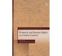 Property and Human Rights in a Global Context (Human Rights Law in Perspective) - [Version Originale] Inconnu (Auteur)
