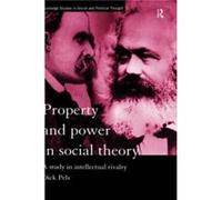 Property and Power in Social Theory by Dick Pels Dick Pels (Auteur)