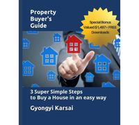Property Buyers Guide: Three Super Simple Steps To Find Your Dream Home