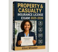 Property &Casualty Insurance License Exam 2025-2026: 10 Full-Length Practice Tests, 1,000+ Questions, State-Specific Law Guide &4-Week Study Plan - Guaranteed Pass or Your Money Back.