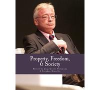 Property, Freedom, & Society (Large Print Edition): Essays in Honor of Hans-Hermann Hoppe