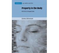 Property in the Body: Feminist Perspectives