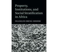 Property, Institutions, And Social Stratification In Africa
