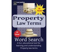 Property Law Terms Word Search: Over 50 Fun and Engaging Word Search Puzzles and 495 Clues to Strengthen Your Real Estate & Property Law Knowledge for ... Real Estate Enthusiasts and Puzzle Lovers,