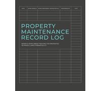 Property Maintenance Record Log Book: Repair & Work Order Tracking for Properties | Landlord & Property Manager Maintenance Log | 120 Pages | 8.5 x 11
