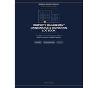 Property Management Master Logbook: Maintenance, Inspection, & Tenant Turnover Records...: "The Essential Daily Organizer for Property Managers"