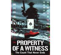 PROPERTY OF A WITNESS : The Count That Never Ends: Some burdens aren’t carried. They carry you.