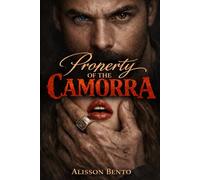Property of the Camorra: A Dark Arranged Marriage Mafia Romance