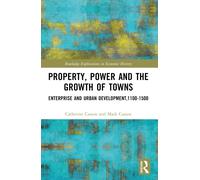 Property, Power And The Growth Of Towns