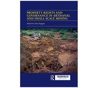 Property Rights And Governance In Artisanal And Small-Scale Mining