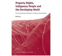 Property Rights, Indigenous People And The Developing World
