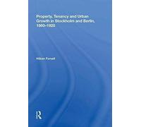 Property, Tenancy And Urban Growth In Stockholm And Berlin, 1860¿1920