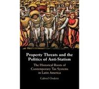 Property Threats and the Politics of AntiStatism by Gabriel Missouri State University Ondetti Gabriel Missouri State University Ondetti (Auteur)