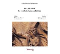 Properzia, le combat d'une sculptrice - Élisabeth Baligand Auffret - Spartacus Idh - broché - Essai