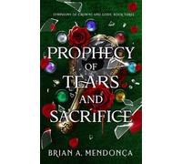Prophecy of Tears and Sacrifice