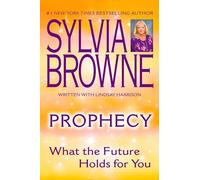 Prophecy: What the Future Holds For You
