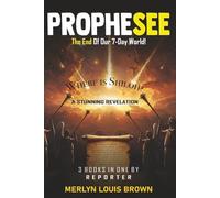 PROPHESEE The End of Our 7-Day World!: Where is Shiloh? A STUNNING REVELATION