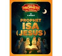 Prophet Isa (Jesus) (Tales of the Prophets for Children)