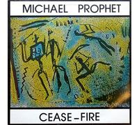 Prophet, Michael - Cease Fire [Vinilo]