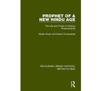 Prophet of a New Hindu Age: The Life and Times of Acharya Pranavananda (Routledge Library Editions: British in India) - [Version Originale] Inconnu (Auteur)