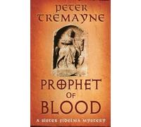 Prophet of Blood: Sister Fidelma Mysteries Book 35